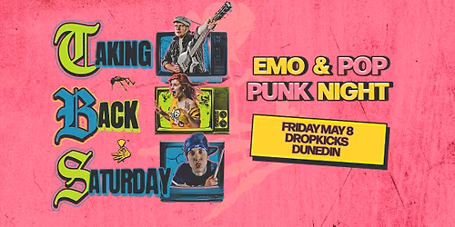 Taking Back Saturday: Emo & Pop Punk Night - Dunedin