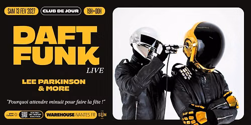 Club de Jour invite DAFT FUNK live @Warehouse Nantes