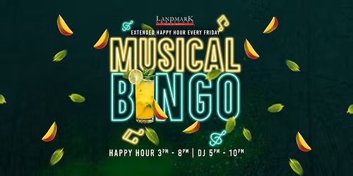 Extended Happy Hour & Musical Bingo \ud83c\udf77\ud83c\udf89