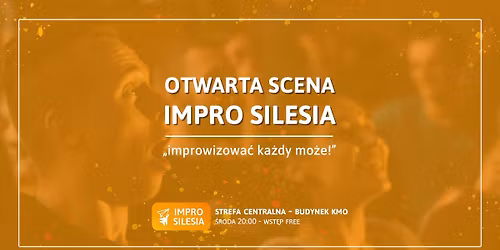 Otwarta Scena Impro Silesia - Strefa Centralna
