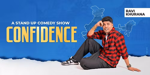 Confidence - stand up up comedy by ravi khurana