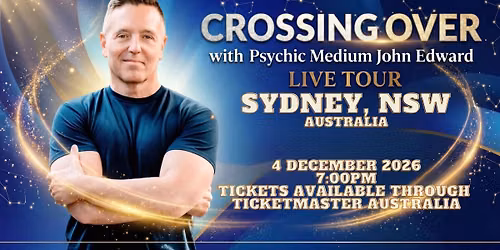 Crossing Over with Psychic Medium John Edward live in Sydney, NSW!