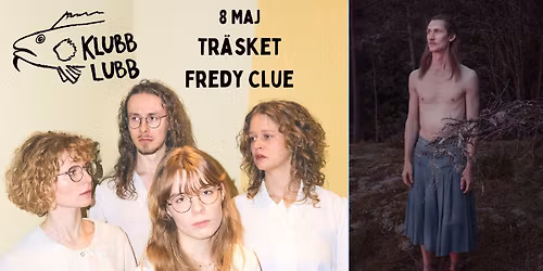 Klubb Lubb: releasefest Fredy Clue + Tr\u00e4sket