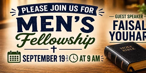 Mens Fellowship - Guest Speaker - Faisal Youhari