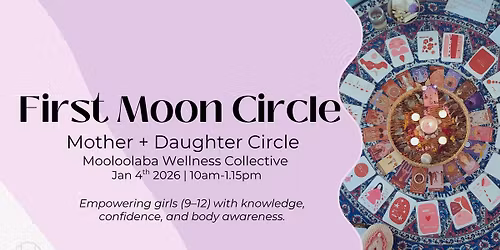 3 spots left! First Moon Circle | Mother & Daughter Event