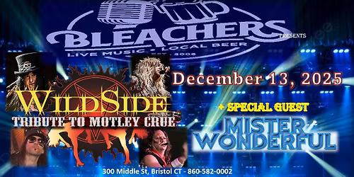 WildSide - Motley Crue Tribute & Mister Wonderful - returns to Bleachers, Bristol CT