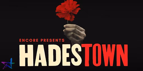 Encore Presents: Hadestown