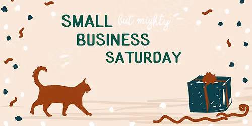 Small (but mighty) Business Saturday