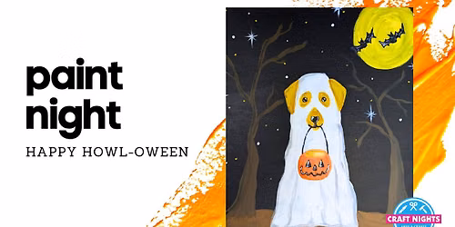 PAINT NIGHT \u2014 Happy Howl-oween! \ud83d\udc3e\ud83c\udf83