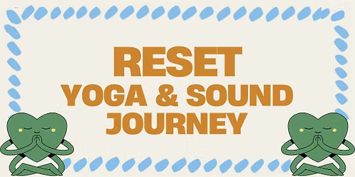 RESET: Yoga & Sound Journey
