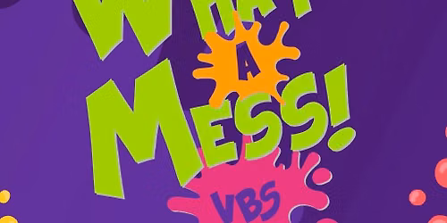 What a Mess! VBS