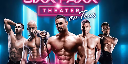 \ud83d\udd25\ud83d\udcaa SIXX PAXX\u00ae \u2013 THEATER on Tour \ud83d\udcaa\ud83d\udd25