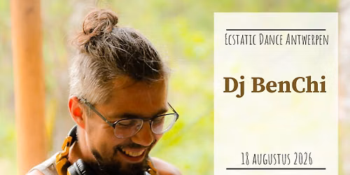 Ecstatic Dance Antwerpen * Dj Benchi
