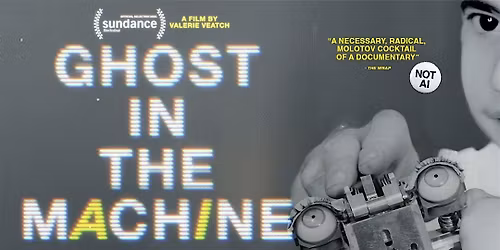 Film Screening: Ghost in the Machine (2026)