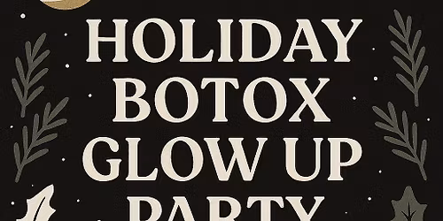 Holiday Glow Up Party!