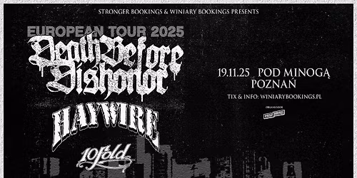 DEATH BEFORE DISHONOR + Haywire, 10 Fold \/ 19.11.25 \/ Pod Minog\u0105, Pozna\u0144