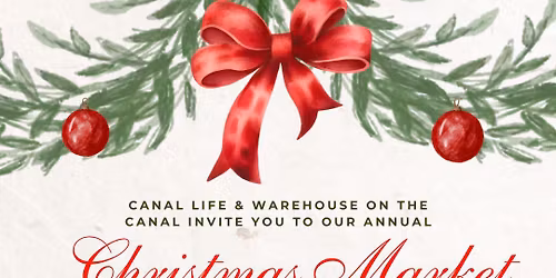 Canal Life Christmas Market at the Warehouse