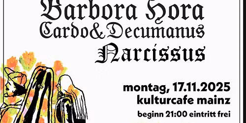 Bands am Montag: Narcissus \/ Barbora Hova \/ Cardo & Decumanus \u2022 Kulturcafe Mainz