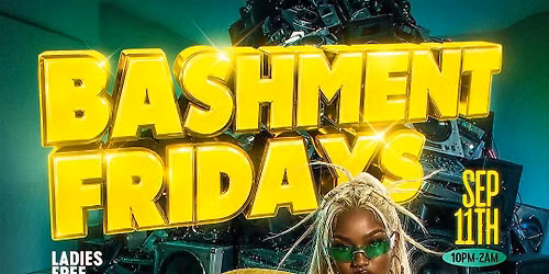 BASHMENT FRIDAYS
