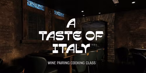 Taste Of Italy Cooking Class & Wine Pairing Experience