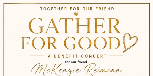Gather for Good: A Benefit Concert for McKenzie Reimann
