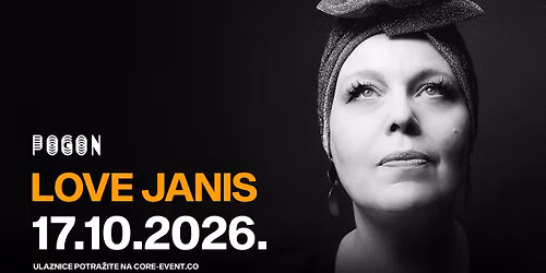 LOVE JANIS \/ 17.10.2026. \/ POGON RIJEKA