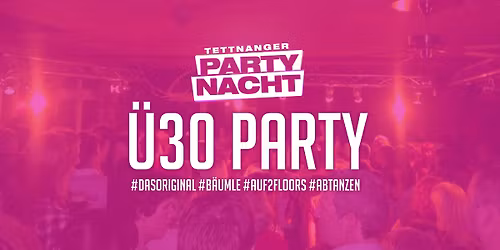 TETTNANGER PARTYNACHT - \u00dc30 Party auf 2 Floors!@B\u00e4umle f\u00fcr eine Nacht