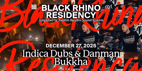 ctrl x Black Rhino: Indica Dubs, Danman, Bukkha