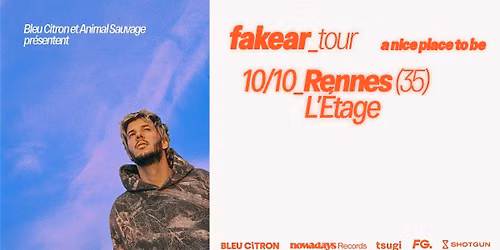 FAKEAR en concert @Rennes (10.10.26)- L'\u00c9tage