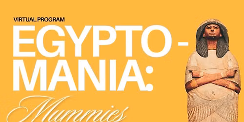 Virtual Program: Egypto-Mania: Mummies