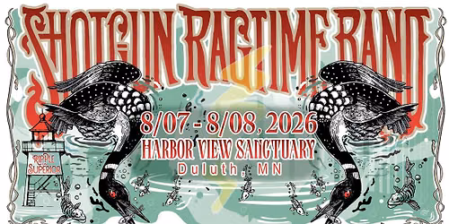Shotgun Ragtime Band - Ripple on Superior - Aug 7 & 8 - Harbor View Sanctuary - Duluth, MN 