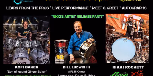 WFL III Drum Clinic with Rikki Rockett & Kofi Baker Sat. June 6th 3-5 pm - FREE