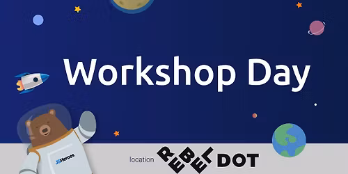 JSHeroes Workshop Day @ RebelDot