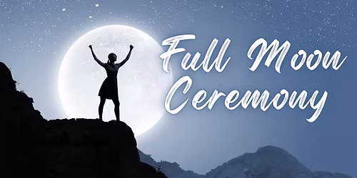 Full Moon Ceremony