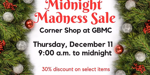 Midnight Madness Sale at the Corner Shop at GBMC