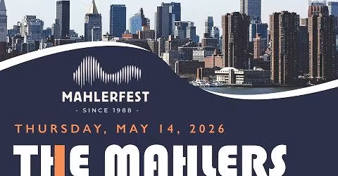 The Mahlers in New York Play - MahlerFest 39 (Free)