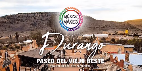 DURANGO - PASEO DEL VIEJO OESTE