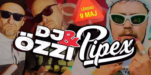 DJ \u00d6zzi & PIPEX + St\u00e5lbro & Pasi