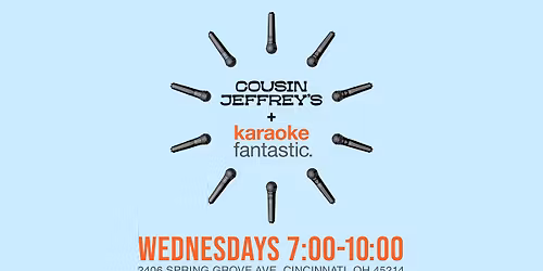 Wednesday Karaoke at Cousin Jeffrey's Honkytonk!