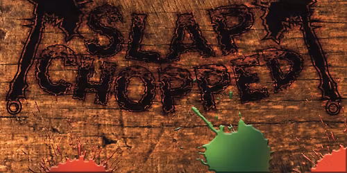 Slap Chopped!!!