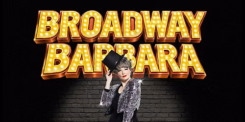 Broadway Barbara Live! At White Lilac