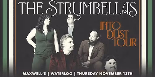 The Strumbellas - Into Dust Tour - at Maxwell's