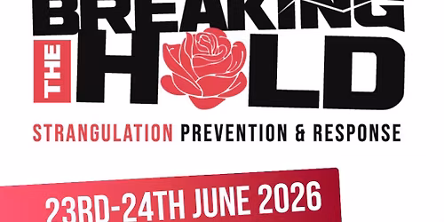 Breaking the Hold: Strangulation Prevention & Response Conference