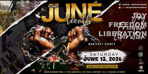 7TH ANNUAL MONTEREY COUNTY JUNETEENTH JUBILEE