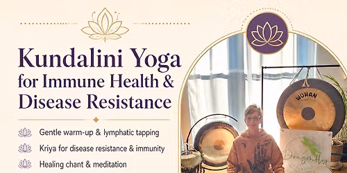 Kundalini Yoga for Immune Health and Disease Resistance