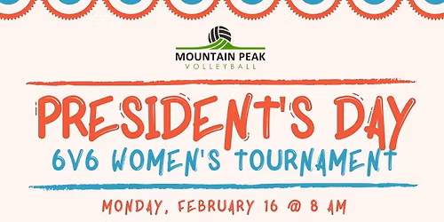 President's Day - Women's 6v6 Volleyball Tournament