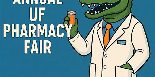 University of Florida Pre-Ph*rm*cy Society Annual Ph*rm*cy Fair