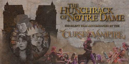 THE HUNCHBACK OF NOTRE DAME silent film with LIVE ORCHESTRA (Late Show)