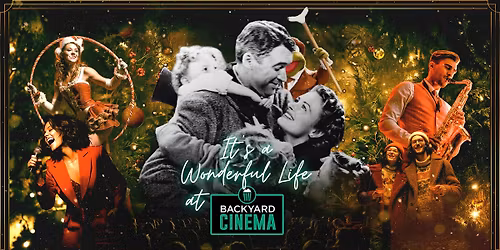 Christmas at Backyard Cinema | It\u2019s A Wonderful Life