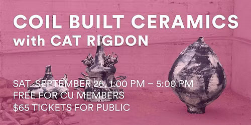 Coil Built Ceramics w\/ Cat Rigdon